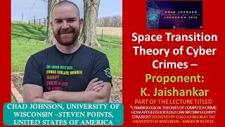 SPACE TRANSITION THEORY OF CYBER CRIMES - Chad Johnson, University of Wisconsin - Stevens Point, USA