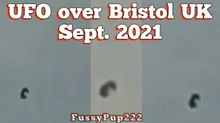 UFO over Bristol UK Sept. 2021 #fussypup222 #ufos #bristol #unidentified