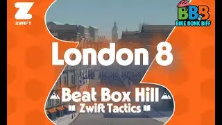 Zwift Tactics for London 8 &ndash; Beat Box Hill, Sprints & Finish!