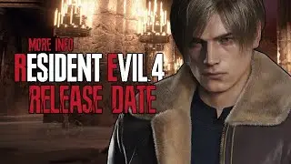 MORE RE4 Remake Release Date Info