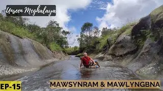 Exploring Mawsynram & Mawlyngbna, River Trekking, Split Rock & Mawjymbuin Caves, Unseen Meghalaya-15
