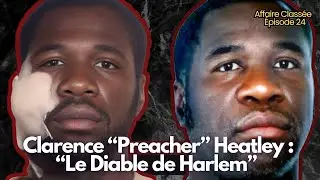 The chilling story of Clarence &ldquo;Preacher&rdquo; Heatley, the Devil of Harlem