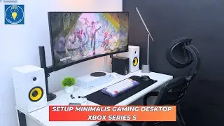 SETUP GAMING DESKTOP DENGAN XBOX SERIES S