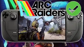 Arc Raiders только что прошла проверку на совместимость с Steam Deck! Как она работает?