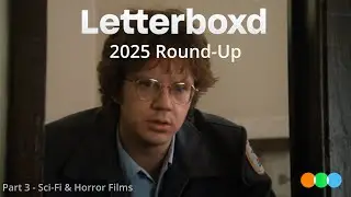 My Top Sci-Fi & Horror Watches in 2025