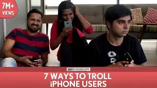 FilterCopy | 7 способов троллить пользователей iPhone | при участии Акаша Дипа Ароры