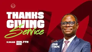 December 2025 Thanksgiving | Praise Unlimited Service * 12/07/2025