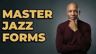 Why Is Understanding Song Form Important In Jazz?