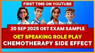 OET SPEAKING ROLEPLAY (20 SEP 2025 EXAM SAMPLE) - CHEMOTHERAPY SIDE EFFECT | MIHIRAA