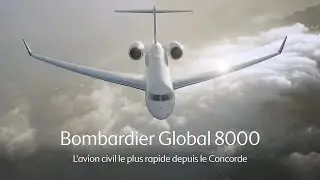 Meet the Bombardier Global 8000: The Fastest Civil Aircraft Since Concorde