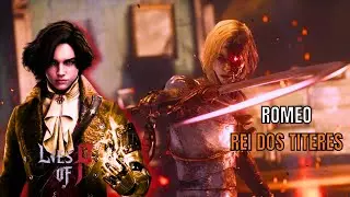 Boss fight Completa | Romeo, Rei dos Titeres Lies of P.