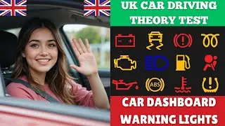 UK Car Driving Theory Test 2025 | Car Dashboard Warning Lights Explained | Must Know for Theory Test