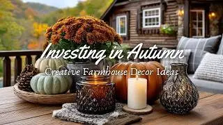 Investing in Autumn Elegance: Creative Farmhouse Decor Ideas That Attract Buyers in 2025