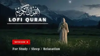 Heart Warming Recitation of Quran 💖 | Lofi Quran for Depression | LOFI QURAN | Revelation