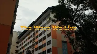 The Ways We Live | Tanglin Halt
