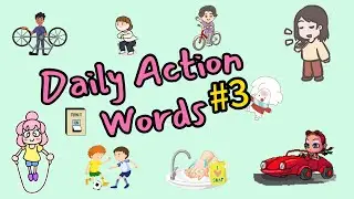 Learning Daily Action Words with fun #3 | Simple with Picture | English for Preschool | Fun Learning