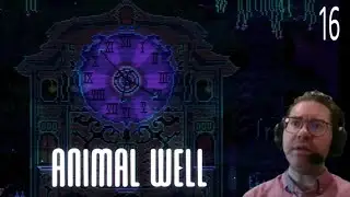 Is that a CLOCK?!? Ep 16 Animal Well First Playthrough