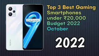 Top 3 Best Gaming Smartphones under ₹20,000 Budget 2022 October @FactTube3.O