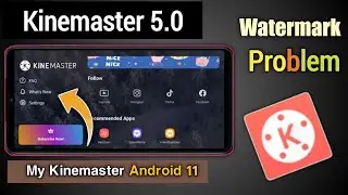 🔥 Kinemaster New Update 5.0 Update।New Features Added।Technical Mohit Shukla।Kinemaster Watermark