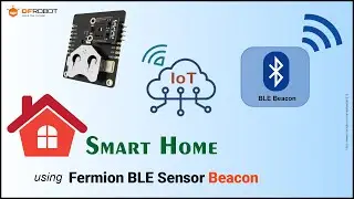 Project - IoT based Smart Home using Fermion BLE Sensor Beacon
