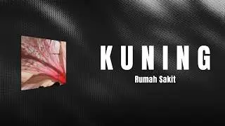 Rumahsakit - Kuning | Lirik Lagu Unofficial