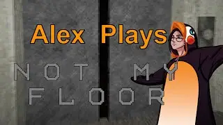 Being Bad At Elevators: The Game - Not My Floor -  Alex Plays