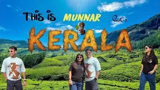 MUNNAR Kerala Trip 🌴 | Part 3 | Kerala&rsquo;s Most Beautiful place | South India | Best places to Visit✈️