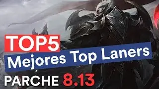 Top 5 Mejores Top Laners: Parche 8.13 (League of Legends)