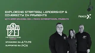 Exploring Strategy, Leadership & Diversity in Payments with Sara Savidge