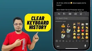How to Clear Keyboard History on iPhone and iPad