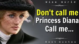 Princess Diana Quotes on Life, Marriage and Children. Life changing quotes