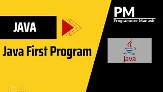 First Java Program | Hindi | Programmer Manush | Part-1