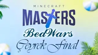 MINECRAFT MASTERS - Bedwars Turnuvası 4v4 &Ccedil;eyrek Final (ChickenHolmes)