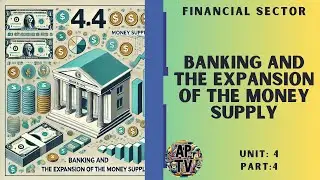💸💸AP MacroEconomics Unit 4.4 Banking and the Expansion of the Money Supply💸💸