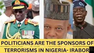 Lucky Irabor Finally Confirms It: Politicians Are Sponsoring Terrorism in Nigeria.