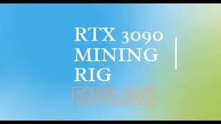 RTX 3090 MINING - English