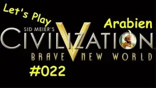 Let's Play Civilization 5 #022 | Brave New World | Arabien | Deutsch German | HD