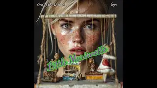 Little Marionette #LittleMarionette #Syn #OneOfTheBroken #MrE #DarkMusic #HauntingSong #IndieArtist