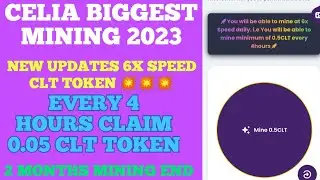 CELIA MINING 2023 | NEW UPDATE 6X SPEED MINING BOOST |FREE MINING CLT TOKEN |💥
