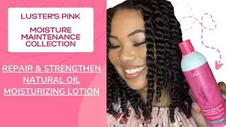 Reviving Dry, Weak Hair with Plant Protein! | NEW Luster's Pink Moisture Maintenance Collection