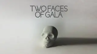 Two Faces of Gala | Get You There