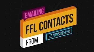 Emailing FFL Contacts from EZ Arms Keeper