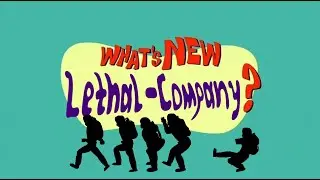 | Lethal Company | What's New Scooby-Doo Intro