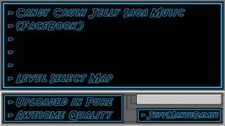 Candy Crush Jelly Saga (FaceBook) Music - Level Select Map