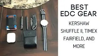 Best Everyday Carry Gear: Kershaw Shuffle II, Timex Fairfield, Nomatic Wallet, and More
