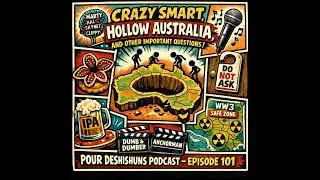 Crazy Smart, Hollow Australia, and Other Important Questions