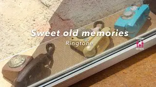 Sweet old memories - Ringtone