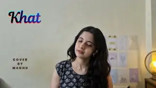 Khat Cover | Female Acoustic Unplugged Vocal Cover | Hindi Cover Songs
