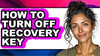 How to Turn Off Recovery Key - Step by Step