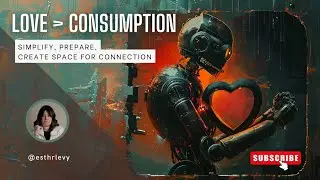 Love and Consumption: How What We Consume Affects Our Lives